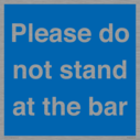 please-do-not-stand-at-the-bar~